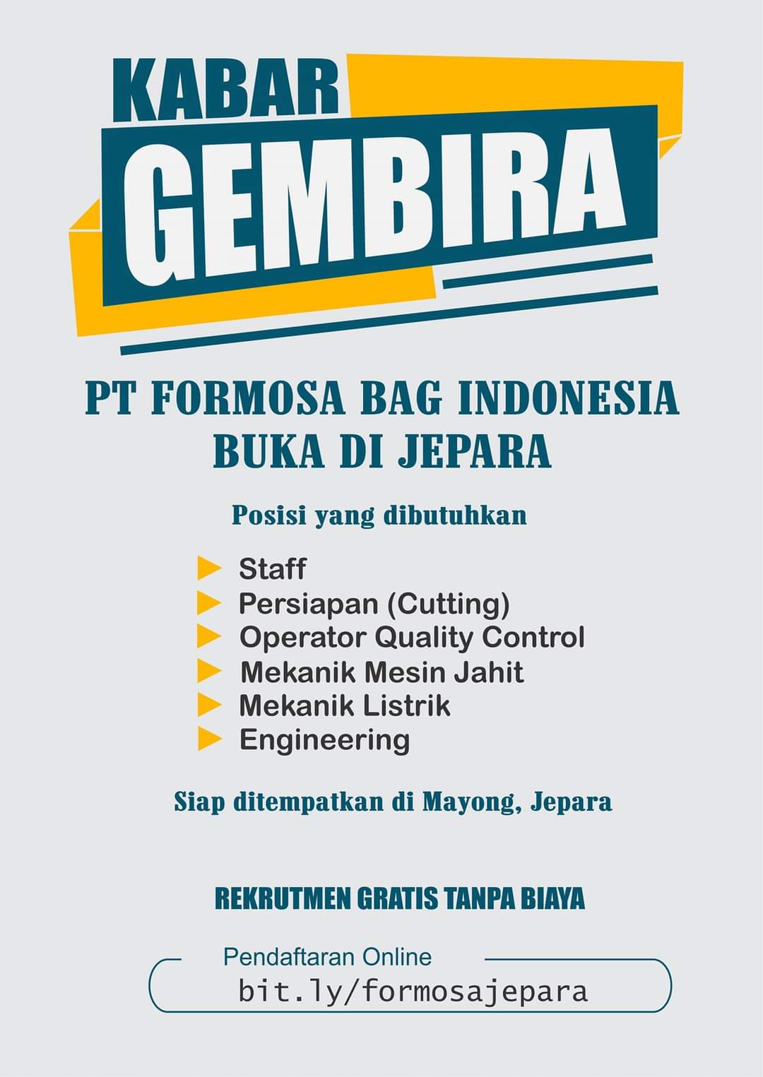 Nah Formin kasih jawabannya sekarang PT Fomosa Bag Indonesia cabang Jepara bentar lagi dibuka dan saat ini lagi buka lowongan kerja nih