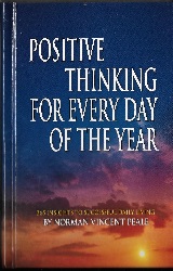 Image: Positive Thinking for Every Day of the Year. 365 Insights to Successful Daily Living | Hardcover | by Norman Vincent Peale  (Author) | Publisher: Guideposts (January 1, 2001)