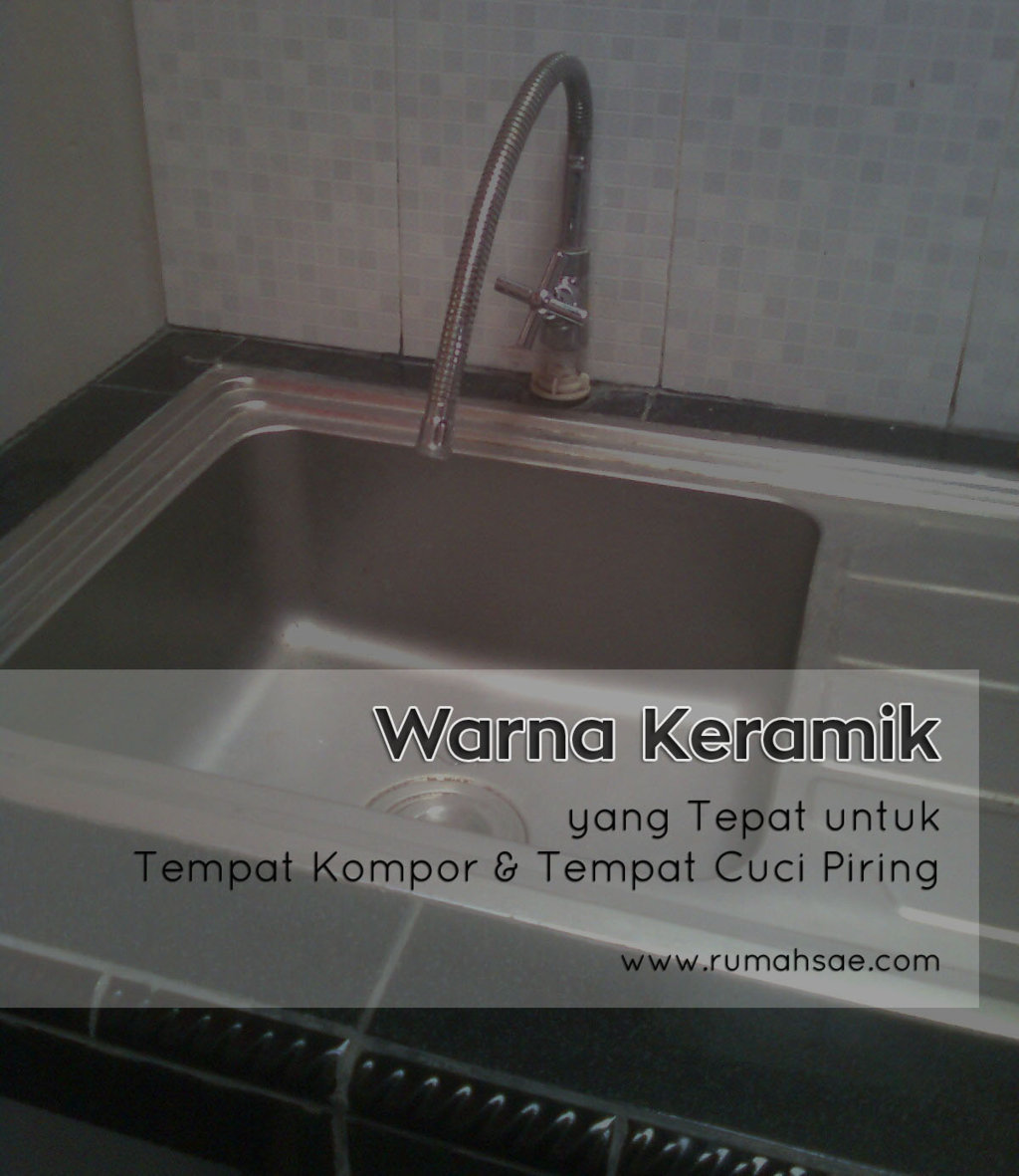 Warna Keramik Tempat Kompor Dan Tempat Cuci Piring Yang Tepat