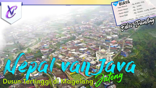 Nepal van Java, Destinasi Wisata dari Desa Tertinggi di Magelang - Jawa Tengah