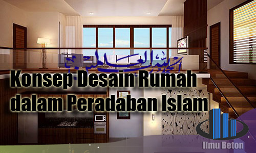 Konsep Desain Rumah dalam Peradaban Islam