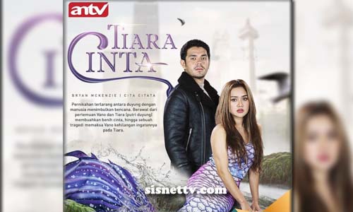 Sinopsis Tiara Cinta ANTV Sabtu 29 Mei 2021 - Episode 6