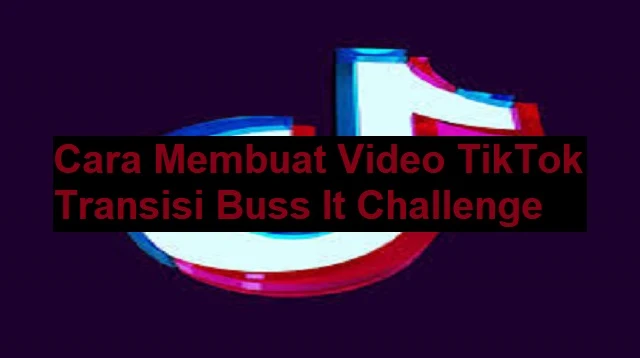 Cara Membuat Video TikTok Transisi