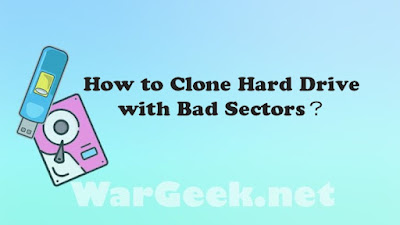How to Clone Hard Drive with Bad Sectors？