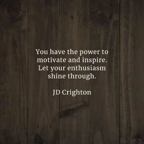 Enthusiasm quotes that'll inspire eagerness out of you