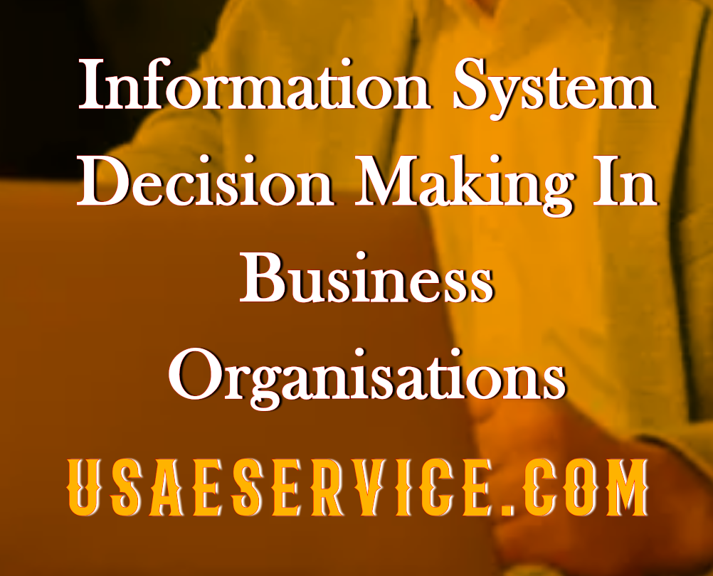 Information System Decision Making Business Organisation
