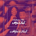 Cleidy Ngoma – Imortal feat. Fiex ( 2019 ) [BAIXAR MP3] [DOWNLOAD MP3]