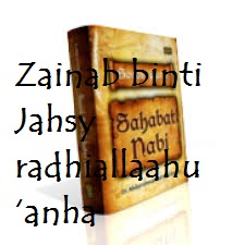 Zainab binti Jahsy Istri Rasulullah yang Rajin Sedekah