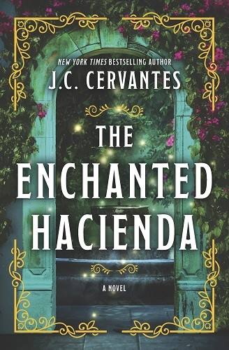 The Enchanted Hacienda –  J.C. Cervantes