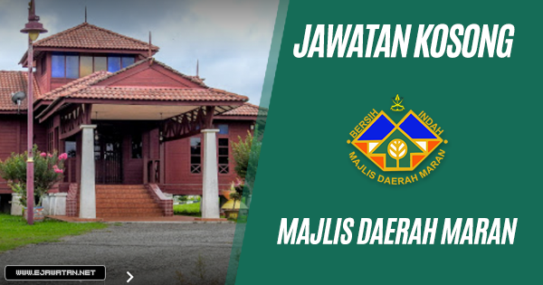 jawatan kosong kerajaan Majlis Daerah Maran 2019