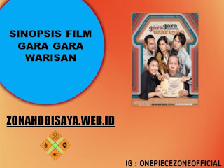 Sinopsis Gara Gara Warisan, Film Tahun 2022 Karya Terbaru Ernest Prakasa