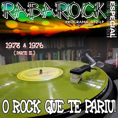 DOWNLOAD PROGRAMA 012-LP - O Rock Que Te Pariu !(Parte III de 1973 a 1976)