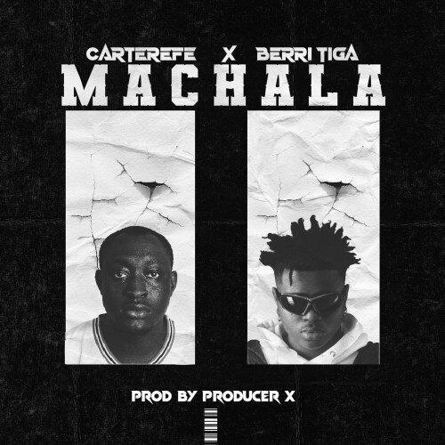 [Playing] Carter Efe x Berri Tiga – Machala