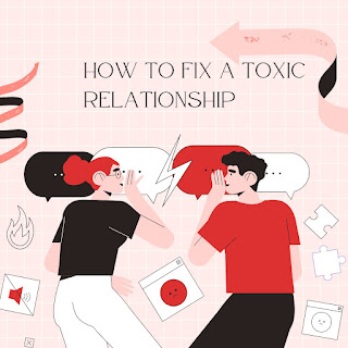 How to fix a toxic relationship