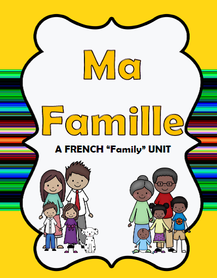 http://www.teacherspayteachers.com/Product/La-famille-A-French-family-themed-unit-1247491