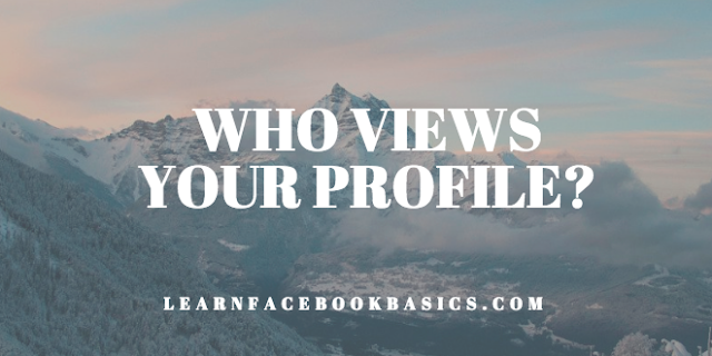 How to See Who Views My Facebook Profile | Who is Looking at My Facebook Account?