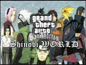 GTA San Andreas Shinobi World / GTA with Naruto Version 2013-Download PC Games Full Version Free