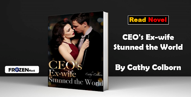 Read CEO's Ex-wife Stunned the World Novel