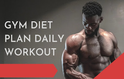 Gym Diet and Workout Plan: This has helped in gaining body