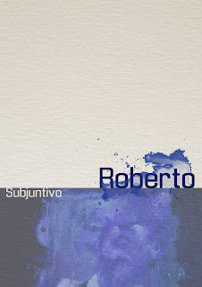 Roberto, by Subjuntivo