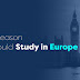 Top 5 Reason You Should Study in Europe