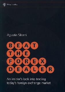 Beat the Forex Dealer - An Insider's Look into Trading Today's FX Mkt - Silvani 2008