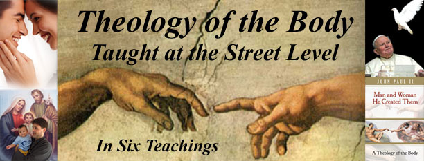 Theology of the Body Taught at the Street Level