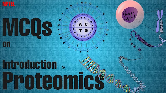 MCQs on Introduction to Proteomics NPTEL Assignments