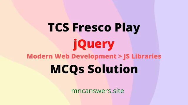 jQuery MCQs Solution | TCS Fresco Play | Fresco Play