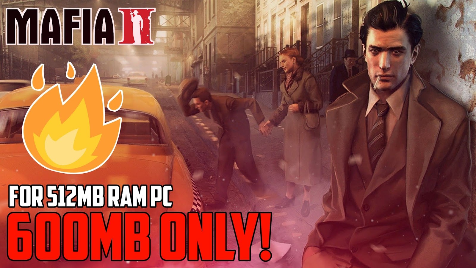 Mafia 2 Highly Compressed For 2GB RAM PC in 600MB (with