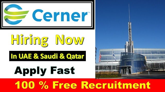 Cerner Hiring Staff In UAE Saudi & Qatar -2020