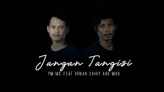 jangan tangisi pmmc feat irwan chiky and mdb