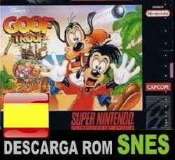 Roms de Super Nintendo Goof Troop (Español) ESPAÑOL descarga directa