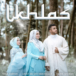MP3 download Dato' Sri Siti Nurhaliza, Nissa Sabyan & Taufik Batisah - Ikhlas - Single iTunes plus aac m4a mp3