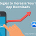 5 Strategies to Increase Your Mobile App Downloads