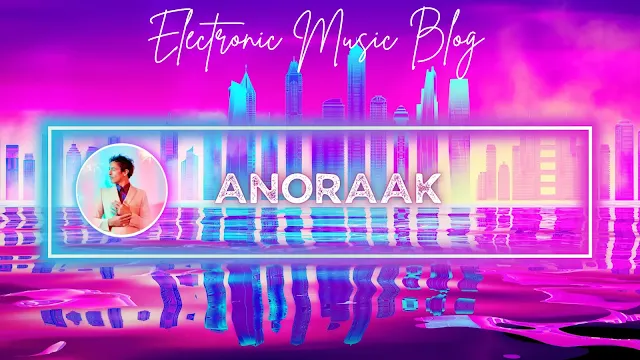 Electronic Music Blog - Anoraak