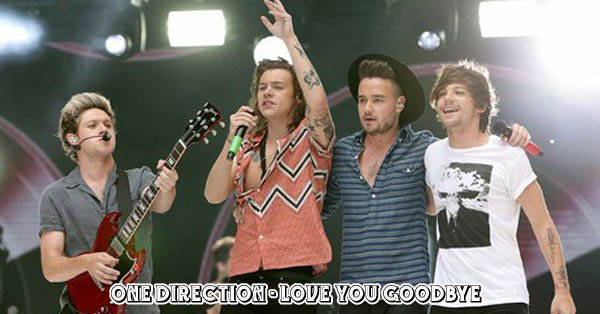 Lirik Lagu One Direction Love You Goodbye