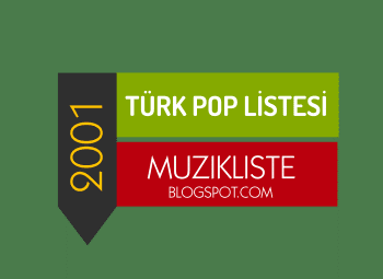 2000ler turk pop 2001 Türk pop Şarkıları