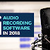 Top 5 Audio Recording Software for Windows 10 in 2018
