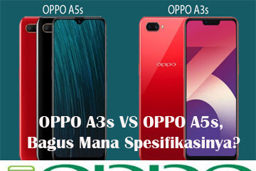 √ Oppo A3s Vs Oppo A5s, Anggun Mana Spesifikasinya?