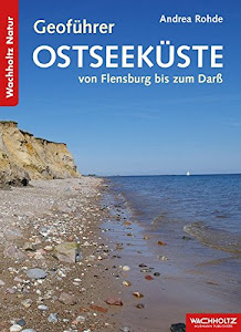 Geoführer Ostseeküste: von Flensburg bis zum Darß