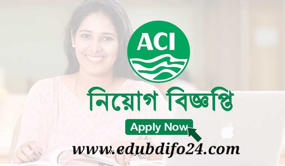 ACI Ltd Job Circular 2022