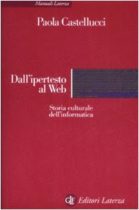 Dall'ipertesto al Web. Storia culturale dell'informatica