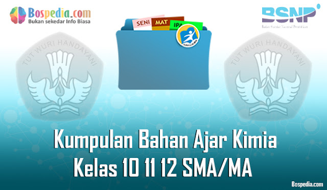 Kumpulan Bahan Ajar Kimia Kelas 10 11 12 SMA/MA Tahun 2020/2021