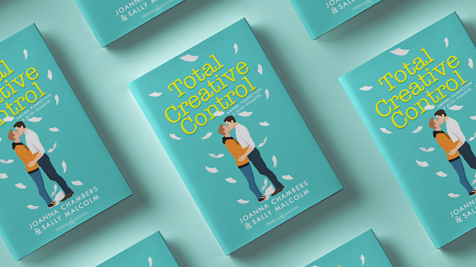   [SEGNALAZIONE]-  TOTAL CREATIVE CONTROL: AMORE,  FANFICTION E ALTRI DISASTRI- Joanna Chambers & Sally Malcolm