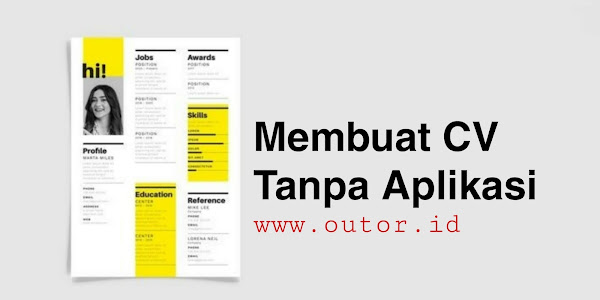 Cara Membuat CV di Hp Tanpa Aplikasi