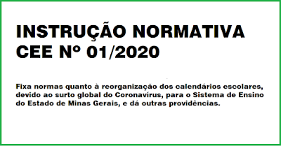 Fixa normas quanto à reorganização dos calendários escolares, devido ao surto global do Coronavírus, para o Sistema de Ensino do Estado de Minas Gerais, e dá outras providências.