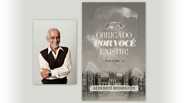 Autor Alderico Rodrigues e capa do livro "Obrigado por você existir!".