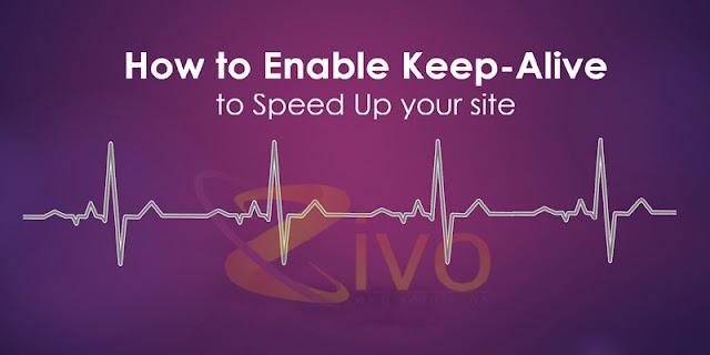 Enable Keep-Alive for Giving Speed to Your Website