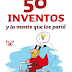 50 inventos y la mente que los parió / PDF